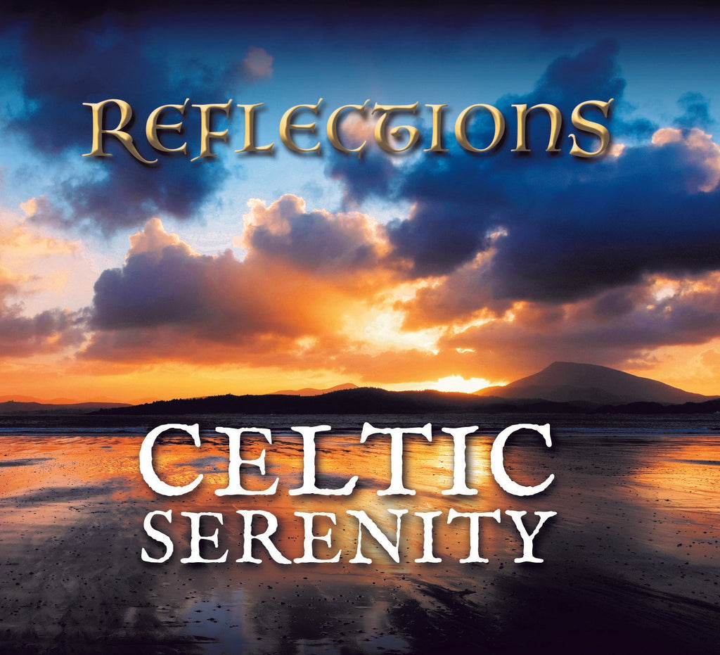 Celtic Serenity - Reflections - Celtic CollectionsMusic CDCCCD1130