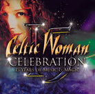 Celtic Woman - Celebration – 15 Years of Music & Magic - CD - Celtic CollectionsMusic CD250876840