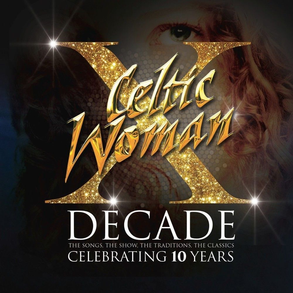 Celtic Woman – Decade - Celtic CollectionsMusic CDCCCD1050