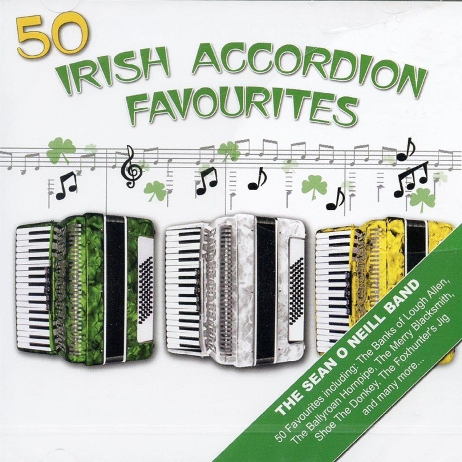 Sean O'Neill Band - Fifty Irish Accordian Favourites - Celtic CollectionsMusic CDEICD314