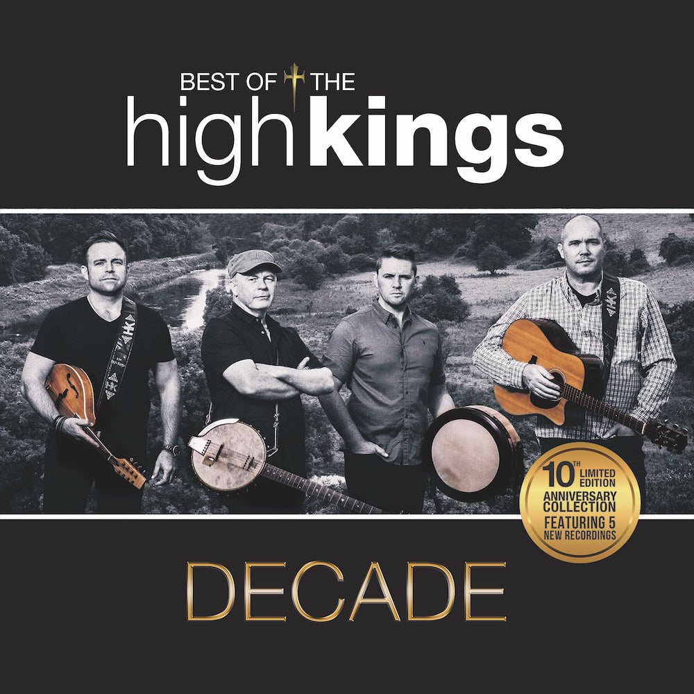 The High Kings - Decade: The Best of The High Kings - Celtic CollectionsMusic CDCCCD1105