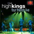 The High Kings – Four Friends Live CD/DVD - Celtic CollectionsMusic CDCCDHK1040